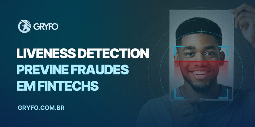 [NEWS] Liveness detection ajuda a prevenir fraudes em fintechs