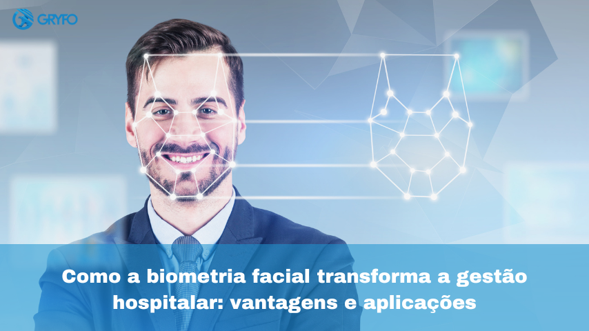 Como a biometria facial transforma a gestão hospitalar: vantagens e aplicações