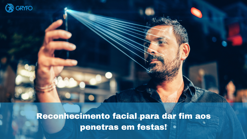 Reconhecimento facial para fim dos penetras.