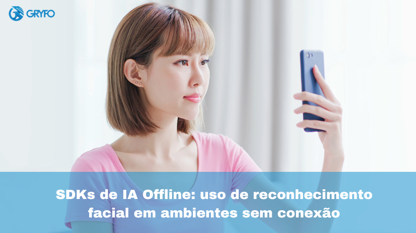 SDKs de IA Offline: uso de reconhecimento facial em ambientes sem conexão